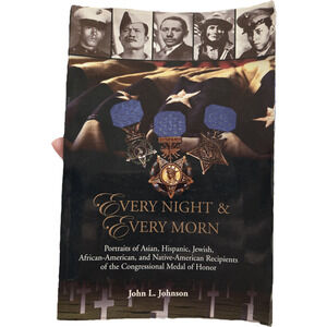 Every Night & Every Morn Signed First Edition Medal of Honor History